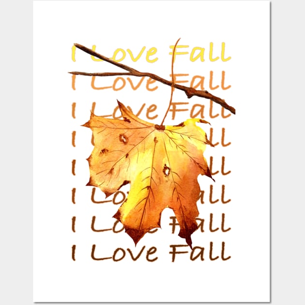 Fall Colors, I Love Fall Wall Art by MMcBuck